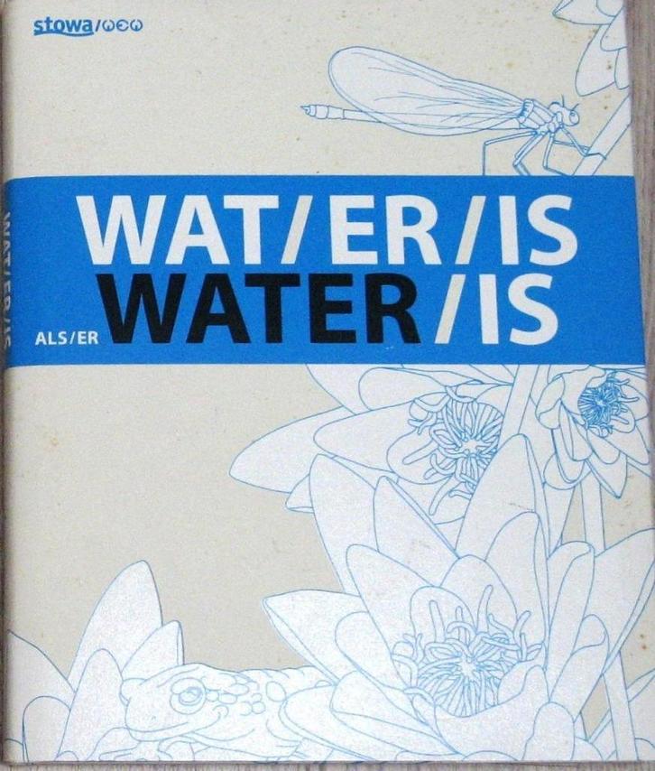 Wat er is als er water is; Uitg Stowa; Datum 2007, Boeken, Techniek, Zo goed als nieuw, Bouwkunde, Ophalen of Verzenden