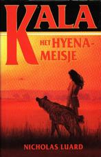 Kala het Hyena-meisje - Nicholas Luard  Kala is al snel geen, Gelezen, Nicholas Luard, Verzenden