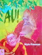 Au!, Boeken, Kinderboeken | Baby's en Peuters, Gelezen, 3 tot 4 jaar, Ophalen of Verzenden, Mylo Freeman