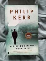 Philip Kerr - Als de doden niet herrijzen, Boeken, Ophalen of Verzenden, Zo goed als nieuw, Nederland