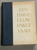 Een halve eeuw Paketvaart 1891-1941 (Nederlands Indië), Ophalen of Verzenden, Zo goed als nieuw, Motorboot of Zeilboot, Boek of Tijdschrift