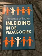 Inleiding in de Pedagogiek - Annemarie Becker, Ophalen of Verzenden, Gamma, Zo goed als nieuw, HBO