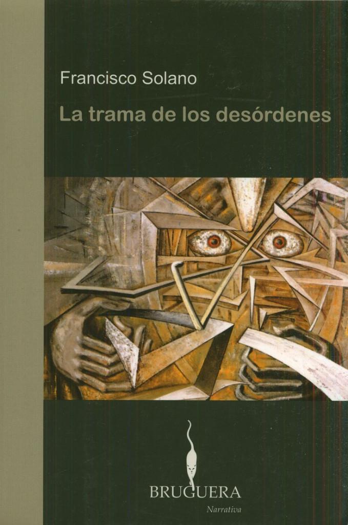 FRANCISCO SOLANO LA TRAMA DE LOS DESÓRDENES, Boeken, Taal | Spaans, Zo goed als nieuw, Fictie, Verzenden