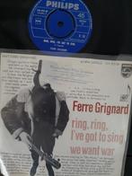Ferre Grignard-Ring, Ring, I've Got To Sing-We Want War-1966, Cd's en Dvd's, Vinyl Singles, Ophalen, Gebruikt, Pop