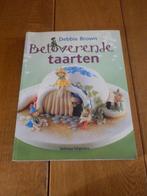 Betoverende taartenAuteur: Debby Brown., Boeken, Ophalen of Verzenden, Zo goed als nieuw, Europa, Taart, Gebak en Desserts