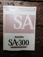 GEBRUIKSAANWIJZING (Nederlandstalig) SIGMA SA-300; 75 blz., Ophalen of Verzenden, Zo goed als nieuw