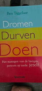 Dromen, Durven, Doen - Ben Tiggelaar, Boeken, Ophalen of Verzenden, Gelezen, Persoonlijkheidsleer, Ben Tiggelaar