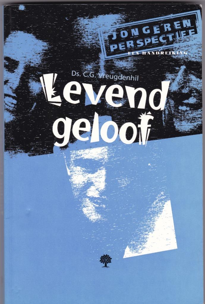 Vreugdenhil, Ds. C.G. - Levend geloof, Boeken, Godsdienst en Theologie, Nieuw, Christendom | Protestants, Ophalen of Verzenden
