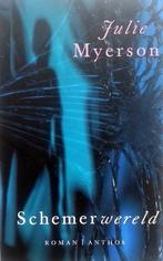 Julie Myerson - Schemerwereld, Ophalen of Verzenden, Zo goed als nieuw, Europa overig