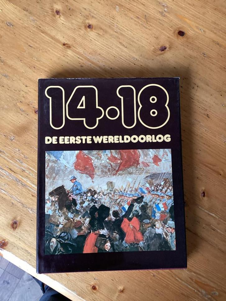 14-18 De Eerste Wereldoorlog - Geschiedenisboek, Boeken, Geschiedenis | Stad en Regio, Zo goed als nieuw, 20e eeuw of later, Ophalen of Verzenden