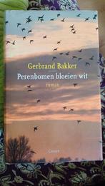 Gerbrand Bakker - Perenbomen bloeien wit, Gerbrand Bakker, Ophalen of Verzenden, Zo goed als nieuw, Nederland