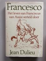 Jean Dulieu: Francesco - het leven van Franciscus van Assisi, Boeken, Ophalen of Verzenden, Zo goed als nieuw, Algemeen