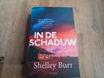 Shelley Burr/ In de schaduw, Ophalen of Verzenden, Gelezen, Nederland