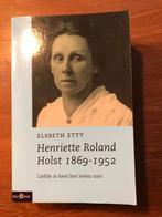 2000 Elsbeth EttY: Henriette Roland Holst 1869-1952. Liefde, Ophalen of Verzenden, Zo goed als nieuw, Elsbeth Etty