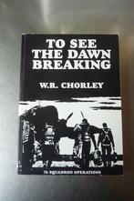 To See the Dawn Breaking: 76 Squadron Operations - Chorley, Ophalen of Verzenden, Tweede Wereldoorlog, Zo goed als nieuw, Luchtmacht