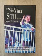 J. Egginton - En toen was het stil, Ophalen of Verzenden, Gelezen, J. Egginton, Nederland