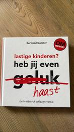 Berthold Gunster - Lastige kinderen? Heb jij even haast?, Ophalen of Verzenden, Zo goed als nieuw, Berthold Gunster