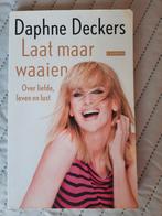 Daphne Deckers - Laat maar waaien, Boeken, Essays, Columns en Interviews, Daphne Deckers, Ophalen of Verzenden, Zo goed als nieuw