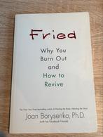 Fried - Waarom je Burn Out en Hoe te Herstellen, Ophalen of Verzenden, Zo goed als nieuw, Overige onderwerpen