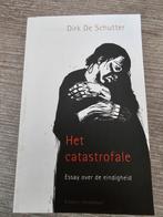 Het catastrofale - Dirk De Schutter, Ophalen of Verzenden, Gelezen, Dirk De Schutter