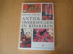 Boek Antiek onderhouden en repareren, Ophalen of Verzenden, Zo goed als nieuw, Overige onderwerpen
