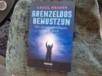 Gregg Braden - Grenzeloos bewustzijn, Boeken, G. Braden, Achtergrond en Informatie, Spiritualiteit algemeen, Ophalen of Verzenden