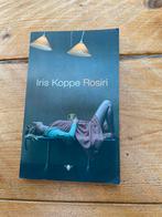 Iris Koppe - Rosiri, Boeken, Iris Koppe, Ophalen of Verzenden, Zo goed als nieuw, Nederland