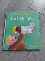Ik wil mijn papa! Tony Ross vaderdag prentenboek izgst HC, Ophalen of Verzenden, Zo goed als nieuw, Tony Ross, Prentenboek