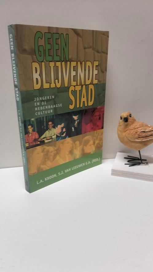 Kroon, L.A. e.a.; Geen blijvende stad, Boeken, Godsdienst en Theologie, Gelezen, Christendom | Protestants, Ophalen of Verzenden
