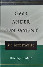 J.J. Tanis - Geen ander fundament, Boeken, Gelezen, Ophalen of Verzenden, J.J. Tanis