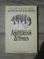 Lopen over gras een wandeling van Amsterdam naar Zutphen -, Ophalen of Verzenden, Zo goed als nieuw