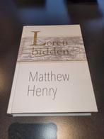 Matthew Henry - Leren bidden, Boeken, Godsdienst en Theologie, Nieuw, Ophalen of Verzenden, Matthew Henry