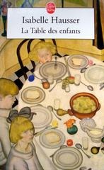 Isabelle Hausser - La Table des enfants (FRANSTALIG), Ophalen of Verzenden, Zo goed als nieuw, Fictie