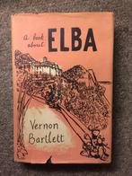 A Book about Elba ; door Vernon Bartlett #Italie, Boeken, Reisverhalen, Gelezen, Vernon Bartlett, Ophalen of Verzenden, Europa