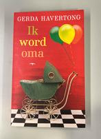 Gerda Havertong - Ik word oma (gesigneerd), Zwangerschap en Bevalling, Ophalen of Verzenden, Zo goed als nieuw, G. Havertong