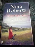 S8. Nora Roberts - Vergeet haar niet, Boeken, Ophalen of Verzenden, Zo goed als nieuw, Nederland