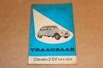 Vraagbaak Citroën 2CV 1964-1969, Auto diversen, Handleidingen en Instructieboekjes, Ophalen of Verzenden