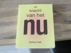 Eckhart Tolle de kracht van het NU, Ophalen of Verzenden, Zo goed als nieuw, Spiritualiteit algemeen, Achtergrond en Informatie