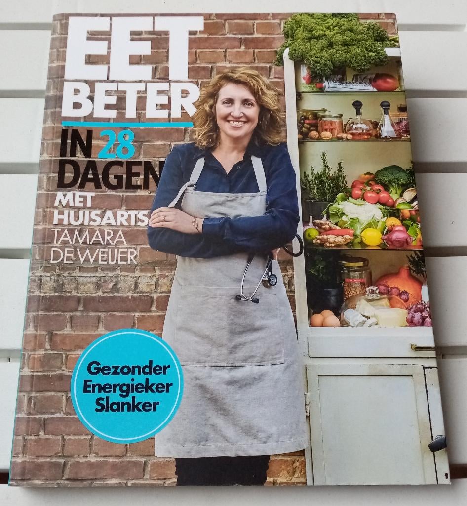 EET BETER IN 28 DAGEN * Tamara de Weijer, Dieet en Voeding, Tamara de Weijer en Maaike de Vries, Ophalen of Verzenden, Zo goed als nieuw