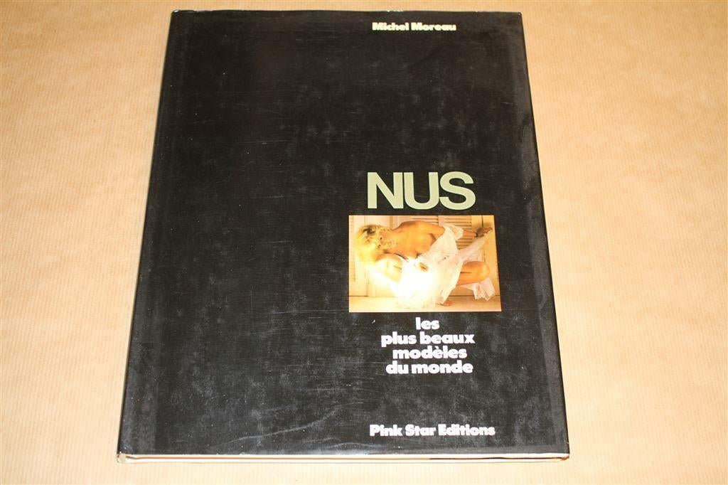Nus - Les plus beaux modèles du monde - Michel Moreau, Ophalen of Verzenden, Zo goed als nieuw, Fotografen