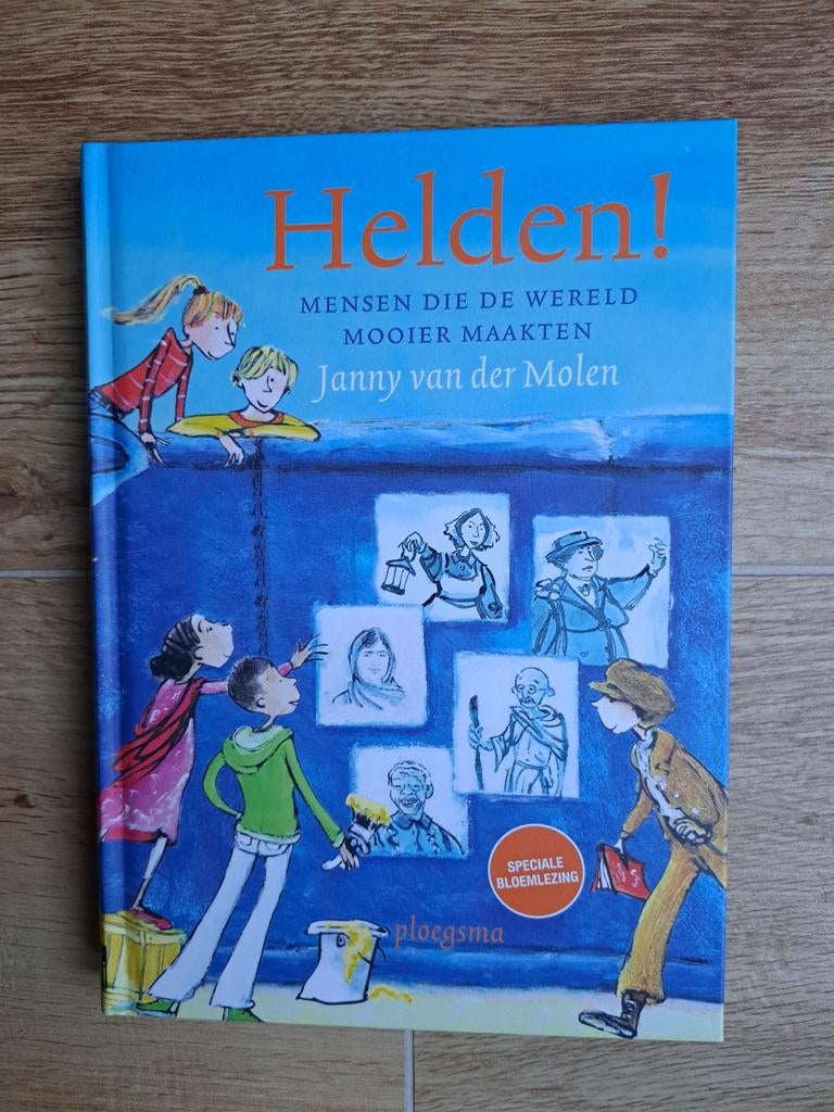 Helden! Mensen die de wereld mooier maakten, Boeken, Ophalen of Verzenden, Zo goed als nieuw, Janny van der Molen, Non-fictie