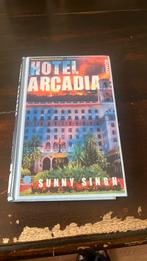 Sunny Singh - Hotel Arcadia, Gelezen, Sunny Singh, Ophalen of Verzenden, Nederland