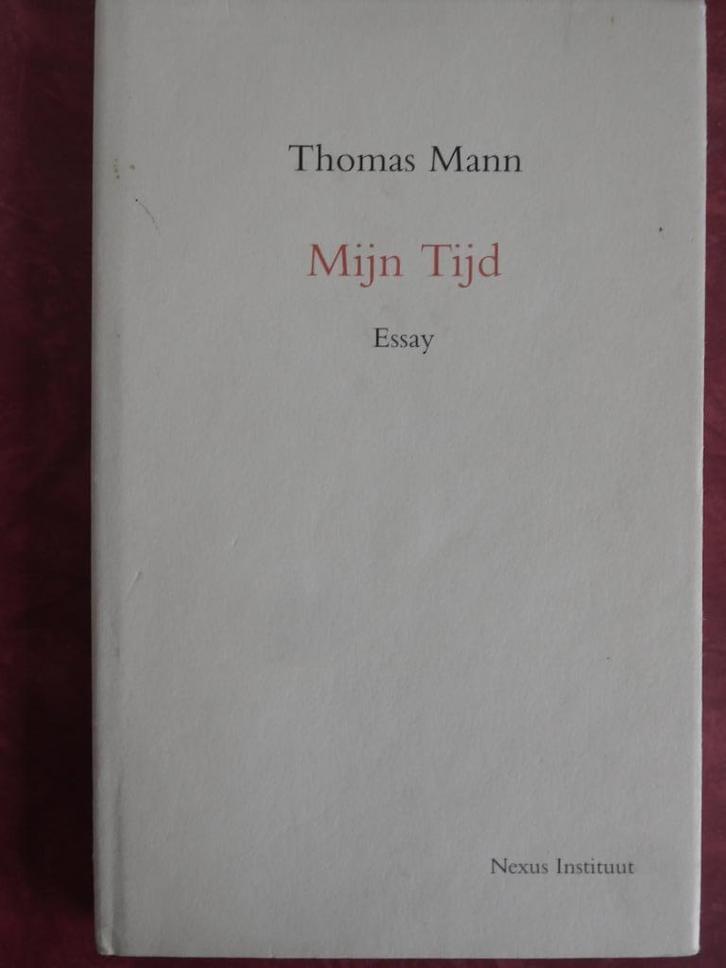 Thomas Mann Mijn Tijd Essay, Boeken, Literatuur, Zo goed als nieuw, Ophalen of Verzenden