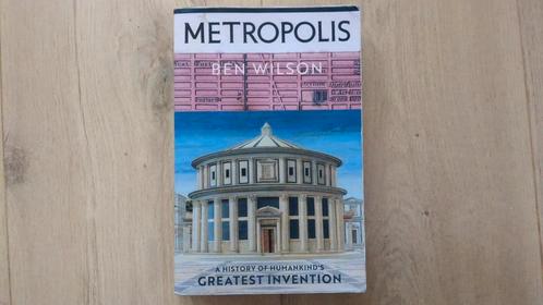 Ben Wilson - metropolis, Boeken, Geschiedenis | Wereld, Zo goed als nieuw, 20e eeuw of later, Ophalen of Verzenden
