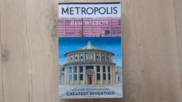Ben Wilson - metropolis, Boeken, Geschiedenis | Wereld, Zo goed als nieuw, 20e eeuw of later, Ophalen of Verzenden