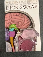 WIJ ZIJN ONS BREIN.  DICK SWAAB, Boeken, Dick Swaab, Ophalen of Verzenden, Zo goed als nieuw, Overige onderwerpen