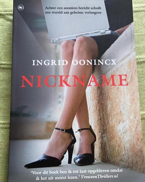 Ingrid Oonincx, NICKNAME., Boeken, Thrillers, Zo goed als nieuw, Nederland, Ophalen of Verzenden