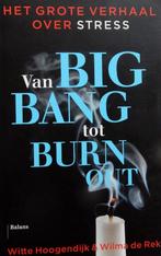 Van big bang tot burn-out - Wilma de Rek, Ophalen of Verzenden, Zo goed als nieuw, Balans