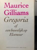 Maurice Gilliams, Gregoria, eerste druk, Boeken, Literatuur, Ophalen of Verzenden, Zo goed als nieuw, Nederland