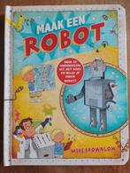 Maak een Robot - Mike Brownlow, Fictie algemeen, Mike Brownlow, Ophalen of Verzenden, Zo goed als nieuw